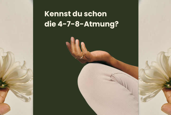 4-7-8 Atmung. Wie du mit wenigen Minuten mehr Ruhe in deinen Alltag bringst.